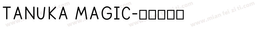 TANUKA MAGIC字体转换